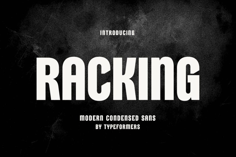 Racking - Modern Condensed Sans